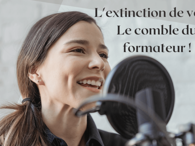 Extinction de voix, quel est l'enjeu pour les formateurs ?